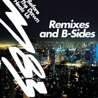 M83 - Before The Dawn Heals Us Remixes & B-Sides