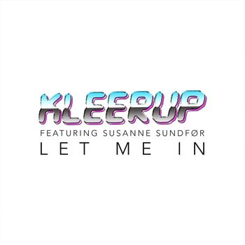 Kleerup - Let Me In