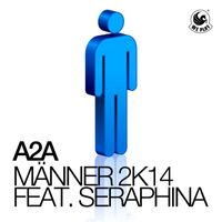 A2A - Männer 2k14 (feat. Seraphina)