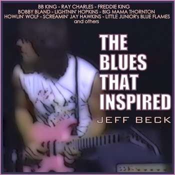 Various Artists - The Blues That Inspired Jeff Beck