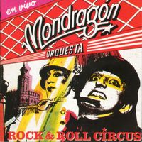 Orquesta mondragon - Rock & Roll Circus (en vivo)