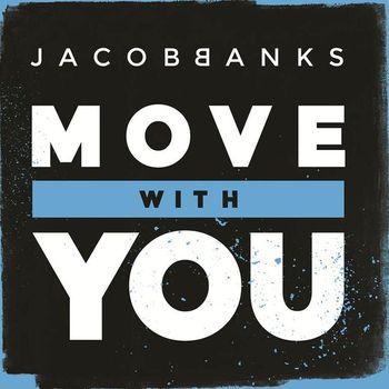 Jacob Banks - Move With You