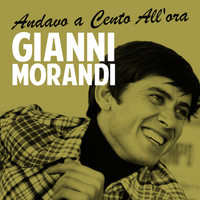 Gianni Morandi - Andavo a cento all'ora