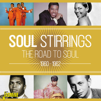 Various Artists - Soul Stirrings - The Road to Soul, 1960 - 1962