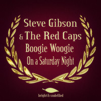 Steve Gibson - Boogie Woogie on a Saturday Night