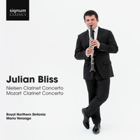 Julian Bliss - Julian Bliss: Nielsen Clarinet Concerto, Mozart Clarinet Concerto