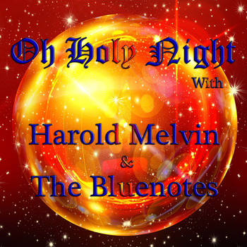 Harold Melvin & The Blue Notes - O Holy Night with Harold Melvin & The Bluenotes