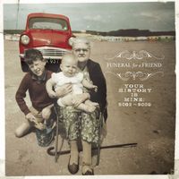 Funeral For A Friend - Your History Is Mine: 2002-2009 (Deluxe)