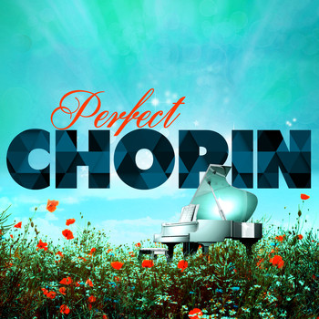 Frederic Chopin - Perfect Chopin