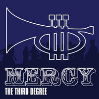 The Third Degree - Mercy