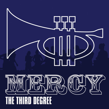 The Third Degree - Mercy