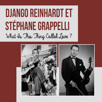 Stéphane Grappelli & Django Reinhardt - What Is This Thing Called Love ?