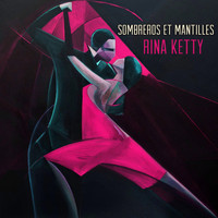 Rina Ketty - Sombreros et mantilles