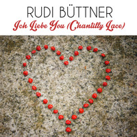 Rudi Büttner - Ich Liebe You (Chantilly Lace)