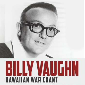 Billy Vaughn - Hawaiian War Chant