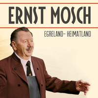 Ernst Mosch - Egreland-Heimatland