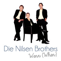 Die Nilsen Brothers - Wenn