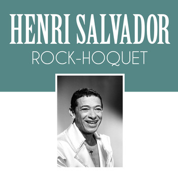 Henri Salvador - Rock-Hoquet