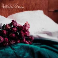 Buck 65 - Roses In The Rain (feat. Adaline) (Explicit)