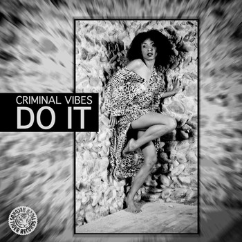 Criminal Vibes - Do It