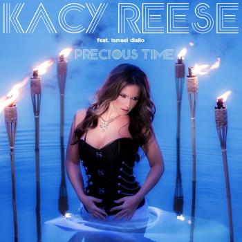 Kacy Reese feat. Ismael Diallo - Precious Time