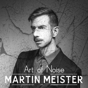 Martin Meister - Art of Noise
