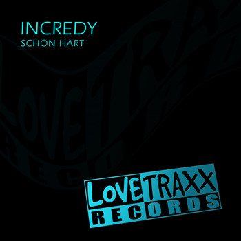 Incredy - Schön hart (Explicit)