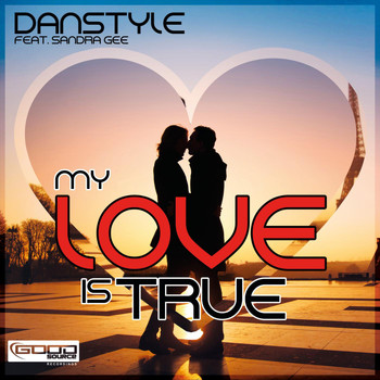 Danstyle feat. Sandra Gee - My Love Is True