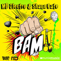 MD Electro & Shaun Bate - Bam!