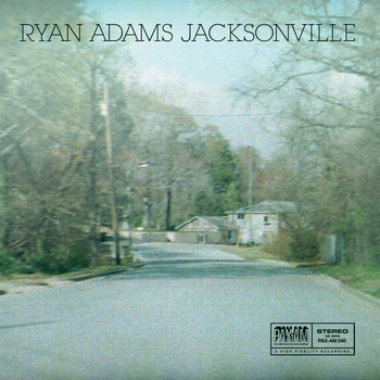 Ryan Adams - Jacksonville (Paxam Single Series Vol. 2)