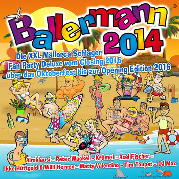 Various Artists - Ballermann 2014 – Die XXL Mallorca Schlager Fan Party Deluxe vom Closing 2015 über das Oktoberfest bis zur Opening Edition 2016