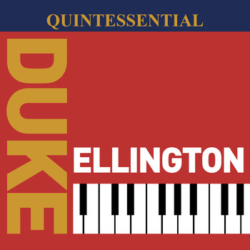 Duke Ellington - Quintessential Duke Ellington