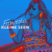 Franziska - Kleine Seen (DJ-Mix)
