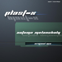 Plast-X - Autumn Melancholy