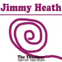 Jimmy Heath - The Thumper
