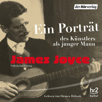James Joyce - Ein Porträt des Künstlers als junger Mann (Ungekürzt)