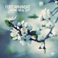 Fort Arkansas - Brand New Day