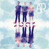 AJR - Infinity - EP
