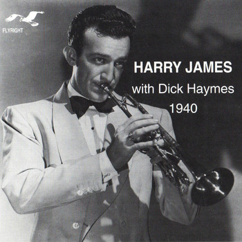 Harry James - Harry James - With Dick Haymes, 1940