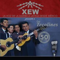 Los Tecolines - XEW La Voz de America Latina
