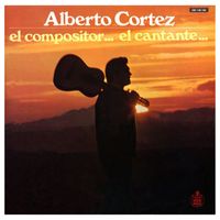 Alberto Cortez - El compositor... el cantante...