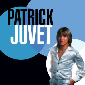 Patrick Juvet - Best Of 70