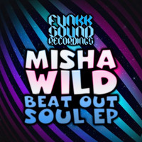 Misha Wild - Beat Out Soul EP