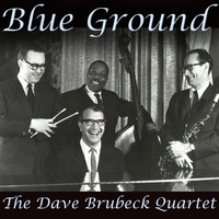 The Dave Brubeck Quartet - Blue Ground