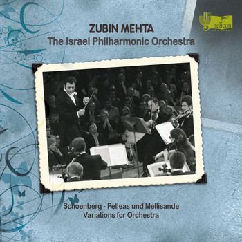 Zubin Mehta and Israel Philharmonic Orchestra - Schoenberg: Pelleas und Mellisande & Variations for Orchestra