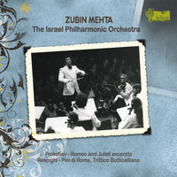 Zubin Mehta and Israel Philharmonic Orchestra - Prokofiev: Romeo and Juliet (excerpts) - Respighi: Pini di Roma & Trittico Botticelliano