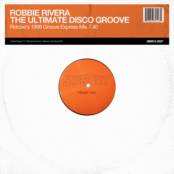 Robbie Rivera - The Ultimate Disco Groove (Robbie's 1998 Groove Express Mix)