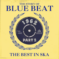 Higgs & Wilson - The Story of Blue Beat 1962 Part 2