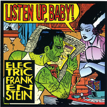 Electric Frankenstein - Listen up, Baby