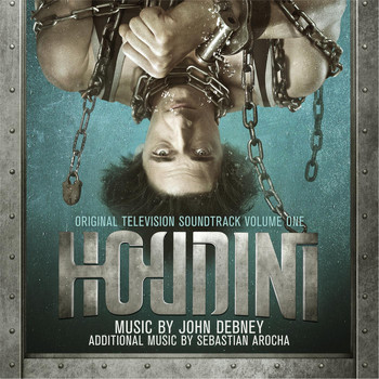 John Debney - Houdini, Vol. 1 (Original Television Soundtrack)